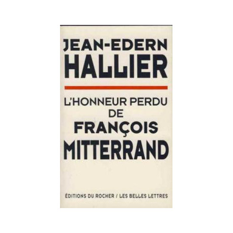 L'honneur perdu de françois mitterrand L'honneur perdu de françois mitterrand