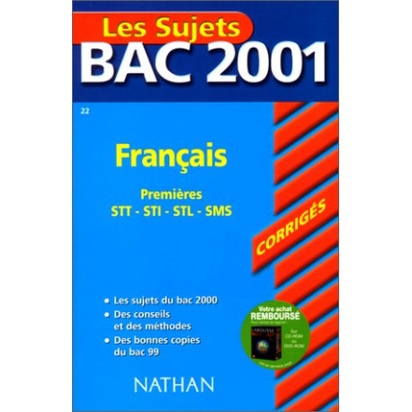 Bac 2001 : Français 1ère STT - STI - STL - SMS (sujets corrigés) Bac 2001 : Français 1ère STT - STI - STL - SMS (sujets corrigés)