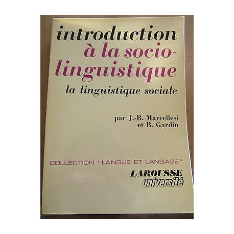Marcellesi gardin Introduction à la socio linguistique larousse