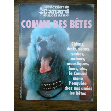 Les Dossiers du Canard N80 Comme des bêtes