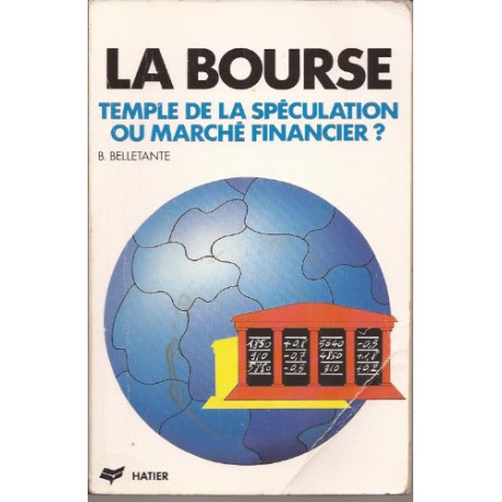 La bourse temple de la speculation ou marche financier La bourse temple de la speculation ou marche financier