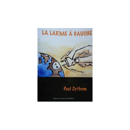 La larme à gauche La larme à gauche