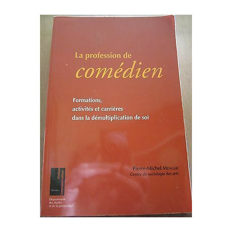 pierre michel menger La Profession de comédien formations activités