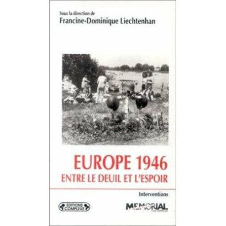 Europe 1946 entre le deuil et espoir Europe 1946 entre le deuil et espoir