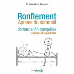 Ronflement dormez enfin tranquilles: Solutions nouvelles