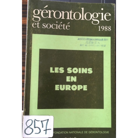 GERONTOLOGIE ET SOCIETE NUMERO 47 LES SOINS EN EUROPE GERONTOLOGIE ET SOCIETE NUMERO 47 LES SOINS EN EUROPE