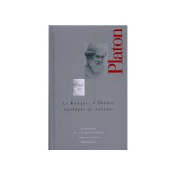 Le banquet Phèdre Apologie de Socrate