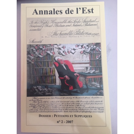 Annales de l'Est Dossier: Petition et suppliques N°2 - 2007 Annales de l'Est Dossier: Petition et suppliques N°2 - 2007