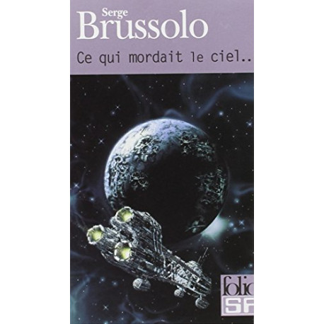 Ce qui mordait le ciel Ce qui mordait le ciel