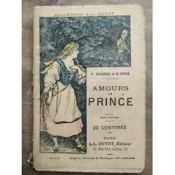 G. Dujarric B. Guyot Amours de prince Tome 1 et Tome 2 A.-L. Guyot