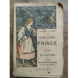 G. Dujarric B. Guyot Amours de prince Tome 1 et Tome 2 A.-L. Guyot