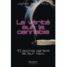 La vérité sur le cannabis - 10 accros parlent de leur vécu