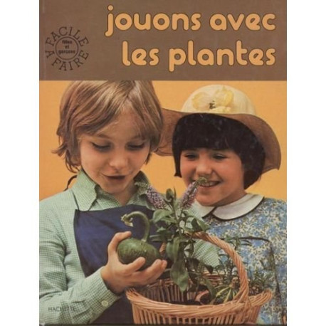 Jouons avec les plantes Jouons avec les plantes