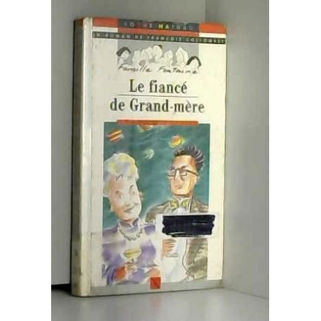 Le fiance de grand-mere Le fiance de grand-mere