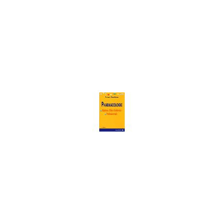 PHARMACOLOGIE. Diplôme d'Etat d'infirmière 8ème édition PHARMACOLOGIE. Diplôme d'Etat d'infirmière 8ème édition