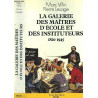 La Galerie des maîtres d'école et des instituteurs : 1820-1945