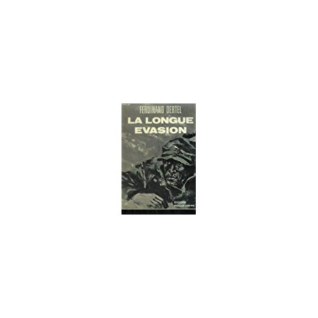 La longue évasion La longue évasion