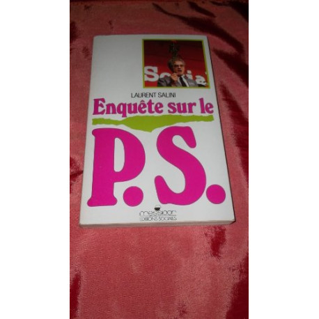 Enquète sur le Parti Socialiste Enquète sur le Parti Socialiste