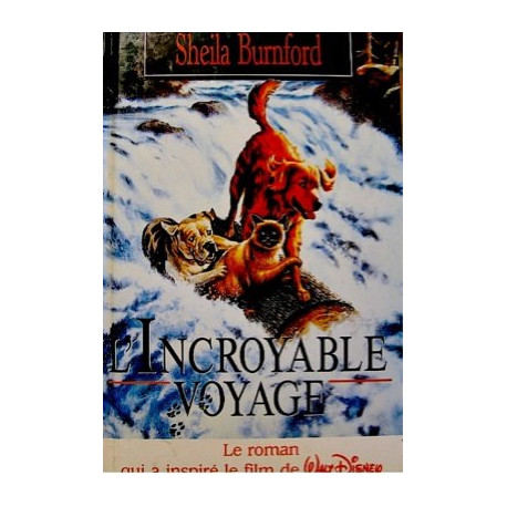 L incroyable voyage L incroyable voyage