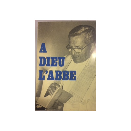 A DIEU L'ABBE A DIEU L'ABBE