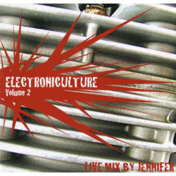 Electroniculture Volume 2 - Live Mix By Jennifer