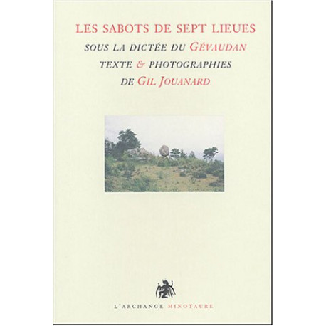 Les sabots de sept lieues sous la dictée du Gévaudan Les sabots de sept lieues sous la dictée du Gévaudan