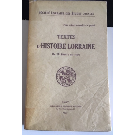 Pour mieux connaître le passé TEXTES D'HISTOIRE LORRAINE du VIe... Pour mieux connaître le passé TEXTES D'HISTOIRE LORRAINE du VIe...