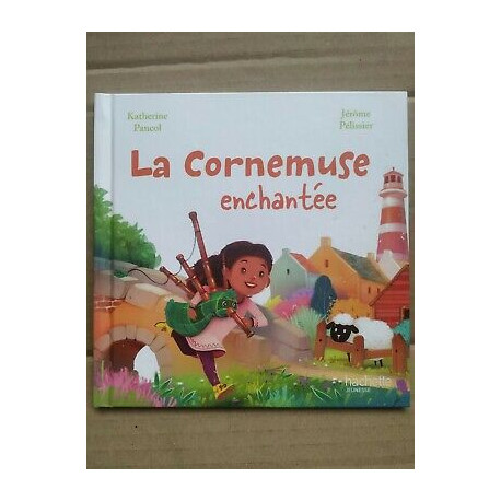 La Cornemuse enchantée Hachette jeunesse