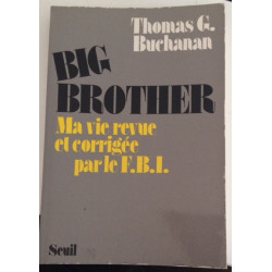 Big brother : Ma vie revue et corrigée par le FBI