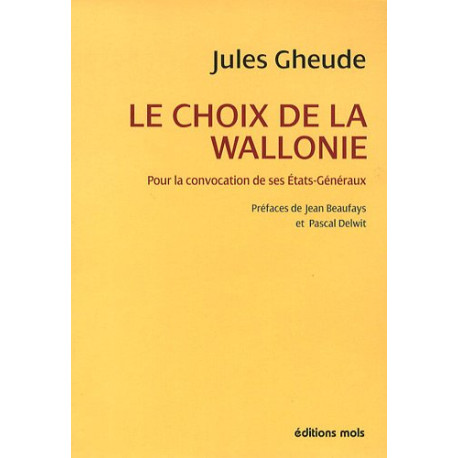 Le Choix de la Wallonie Le Choix de la Wallonie