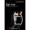 Ego Trip : La Société des artistes sans oeuvres