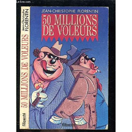 50 millions de voleurs 50 millions de voleurs