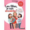 Les filles je suis enceinte !: Tous les bons conseils des copines...