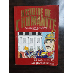 Histoire de L'humanité en BD n45 Le XIXe Siècle 1 Les Grandes nations