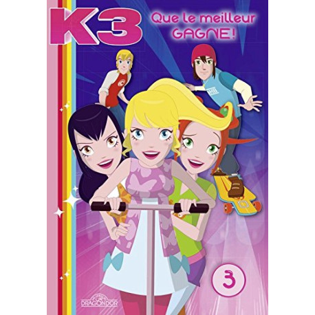 K3 - Tome 3 - Que le meilleur gagne ! (3) K3 - Tome 3 - Que le meilleur gagne ! (3)