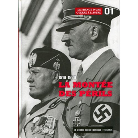 La Montee des Perils 1919-1939 - Tome 1. la France d'une Guerre a... La Montee des Perils 1919-1939 - Tome 1. la France d'une Guerre a...