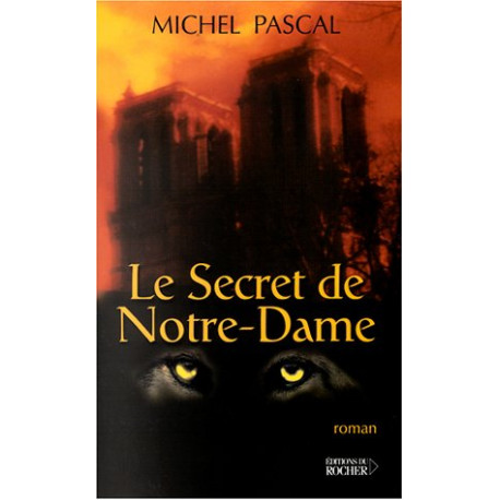 Le Secret de Notre-Dame Le Secret de Notre-Dame