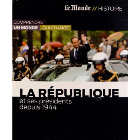 La republique et ses presidents depuis 1944 La republique et ses presidents depuis 1944