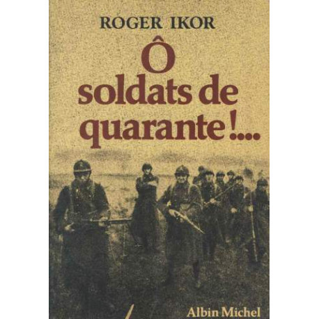 O soldats de quarante O soldats de quarante