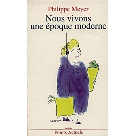 Nous vivons une époque moderne Nous vivons une époque moderne