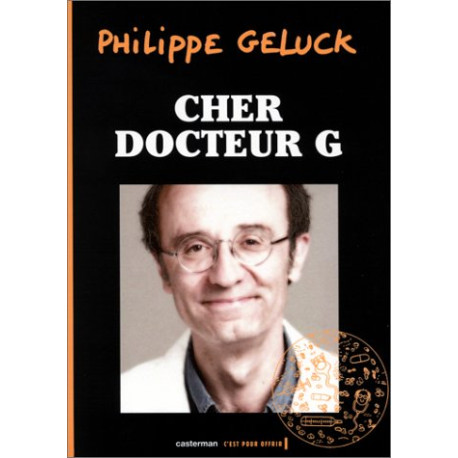 Cher docteur G Cher docteur G