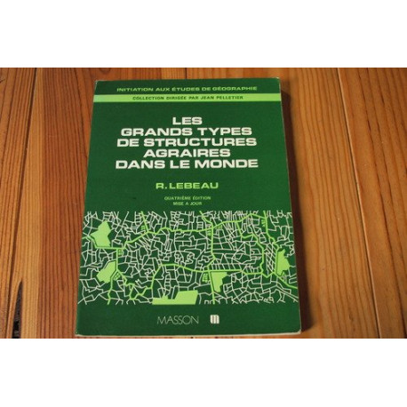 Les Grands types de structures agraires dans le monde (Initiation... Les Grands types de structures agraires dans le monde (Initiation...
