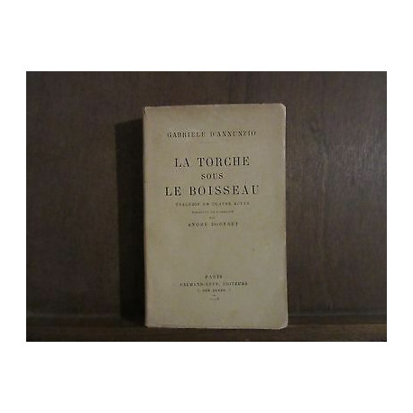 GABRIELE d'annunzio LA TORCHE SOUS LE BOISSEAU