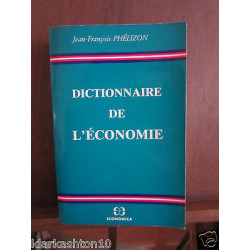 Dictionnare de léconomie j f Phélizon