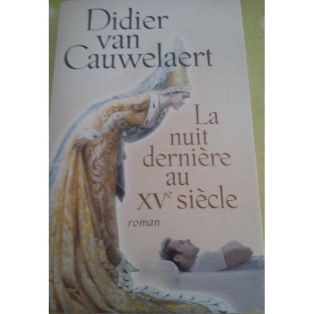 La nuit dernière au XVe siècle La nuit dernière au XVe siècle