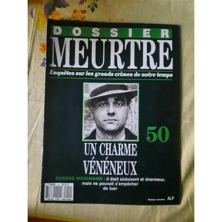 Dossier MeurtreSur Les Grands Crimes de Notre temps Nº50 Un Charme... Dossier MeurtreSur Les Grands Crimes de Notre temps Nº50 Un Charme...
