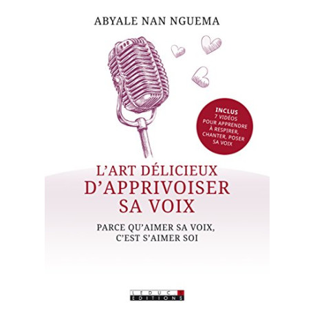 L'art délicieux d'apprivoiser sa voix L'art délicieux d'apprivoiser sa voix