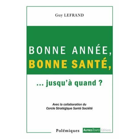 Bonne Année Bonne Santé jusqu'à quand Bonne Année Bonne Santé jusqu'à quand