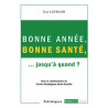 Bonne Année Bonne Santé jusqu'à quand