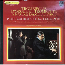Trois Siècles D'Orgue Et Trompette A Notre-Dame De Paris